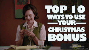 TOP 10 WAYS TO USE YOUR CHRISTMAS BONUS