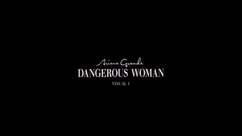 WATCH ARIANNA GRANDE'S SULTRY "DANGEROUS WOMAN" VIDEO