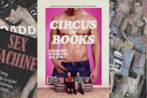 MUST-WATCH: "CIRCUS OF BOOKS" A DOCUMENTARY ABOUT LGBTQ COMMUNITY AND PORNOGRAPHY