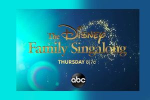 HERE'S WHAT YOU'VE MISSED AT ABC'S DISNEY FAMILY SINGALONG!